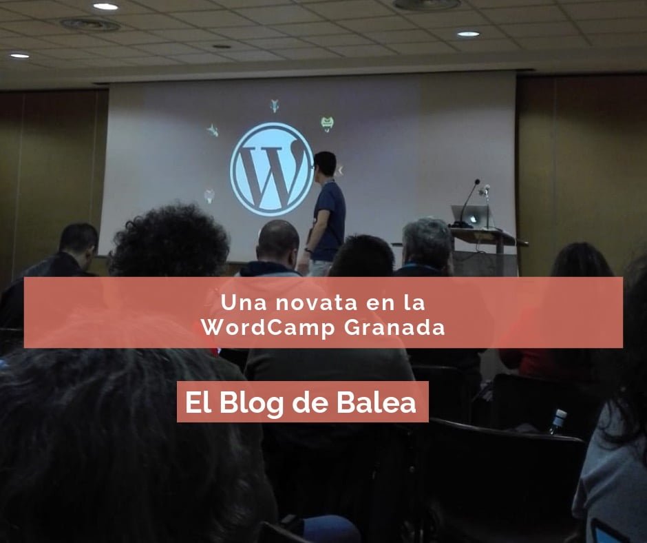 una novata en la wordcamp en granada